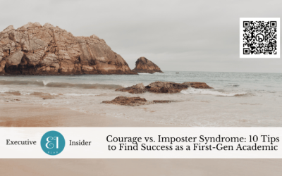 Courage vs. Imposter Syndrome: 10 Tips to Find Success as a First-Gen Academic