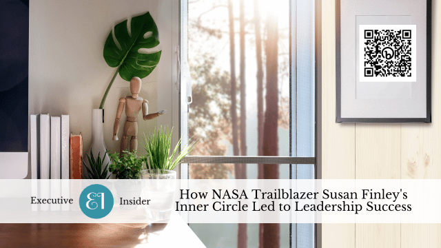 How NASA Trailblazer Susan Finley’s Inner Circle Led to Leadership Success