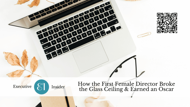 How the First Female Director Broke the Glass Ceiling & Earned an Oscar