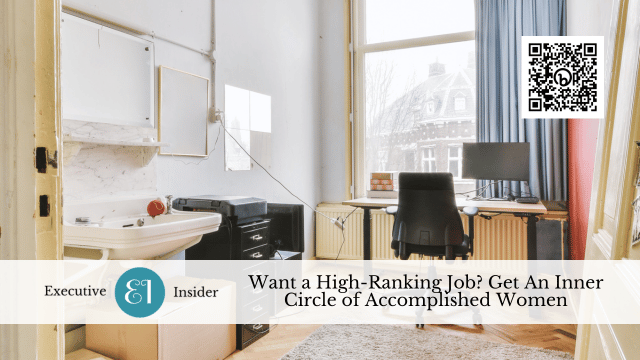 Want a High-Ranking Job? Get An Inner Circle of Accomplished Women